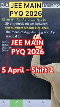 Q) Let A_1,A_2,A_3,…….,A_39 be 39 arithmetic means between the numbers 59 and 159. Then the mean
