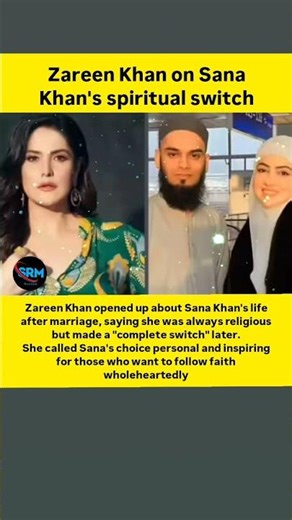 Zareen Khan Discusses Sana Khan's Spiritual Transformation