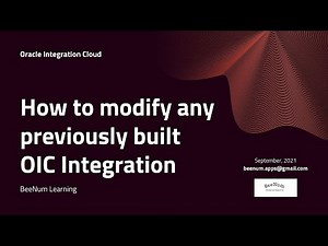 How to modify any previously built OIC Integration
