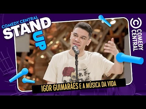 Igor Guimarães e a música da VIDA| Stand Up no Comedy Central