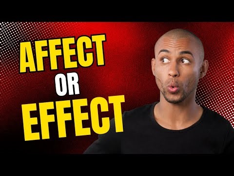 Affect or Effect? Learn the Difference in One Minute