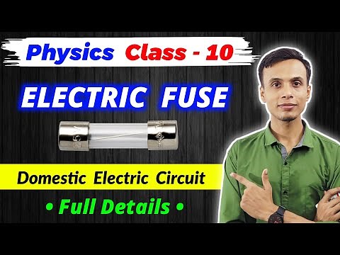 Electric Fuse Class 10 | Domestic Electric Circuit Class 10 | Magnetic Effects of Electric Current