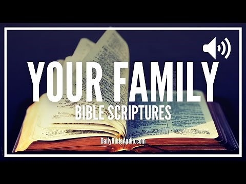 Bible Verses About Your Family | Powerful Family Scriptures That Will Bless & Encourage You