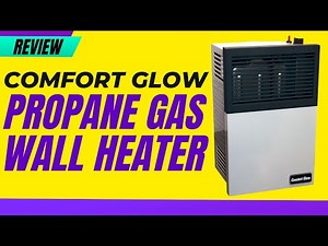 Comfort Glow Propane Gas Wall Heater Review