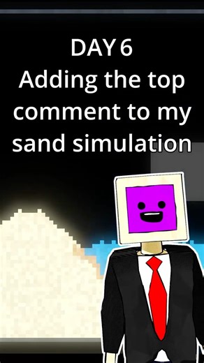 Day 6 | ADDING THE TOP COMMENT TO MY SAND SIMULATION