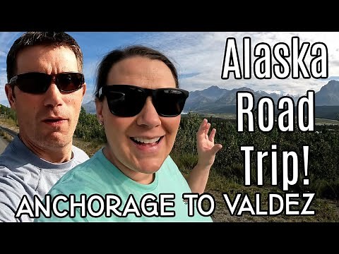 Alaska Road Trip W/ Us! Anchorage to Valdez - AMAZING Views!!
