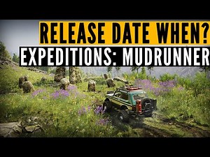 REVEALED! Expeditions: A MudRunner Game RELEASE date