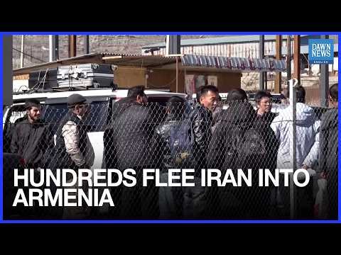 Hundreds Flee Iran Into Armenia as Heavy Bombings Continue | Dawn News English