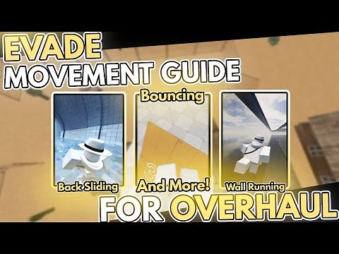 A Movement Tutorial for Overhaul | Evade Guide
