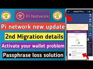 pi network new update | pi 2nd migration | pi activate your wallet problem | pi wallet passphrase