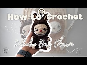 HOW TO CROCHET LABUBU DOLL TUTORIAL | Step-by-Step Amigurumi Bag Charm Tutorial (17cm)