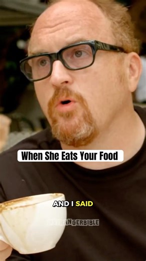 When She Eats Your Food | Louis CK 😂🤣😂