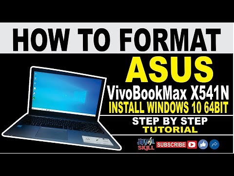 HOW TO FORMAT ASUS VivoBookMax X541N | INSTALL WINDOWS 10 64BIT | STEP BY STEP TUTORIAL