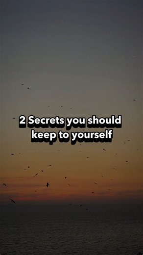 2 Secrets you should keep to yourself. | KnowTales
