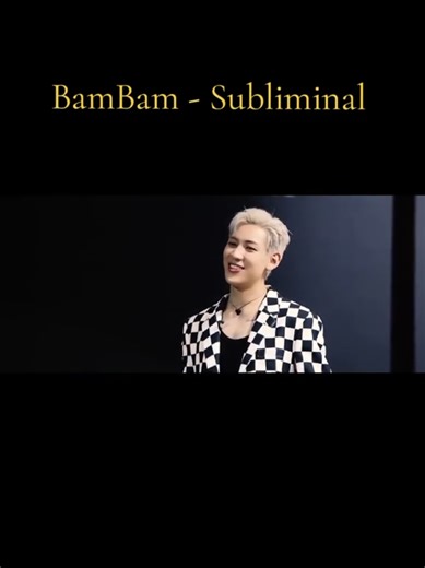 #bambam #бэмбэм #GOT7 #subliminal #2022