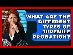 What Are The Different Types Of Juvenile Probation? - Law School Prep Hub