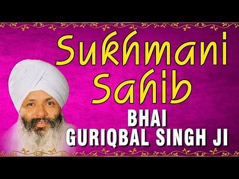 Bhai Guriqbal Singh Ji - Sukhmani Sahib