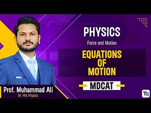 5. Physics | Force and Motion | Equations of Motion | MDCAT 2026