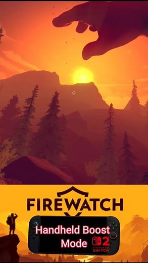 Firewatch (#shorts) Nintendo Switch 2 Handheld Boost Mode #firewatch #nintendoswitch2