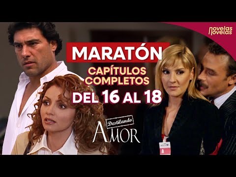 Destilando Amor | Capítulos completos | 16 a 18
