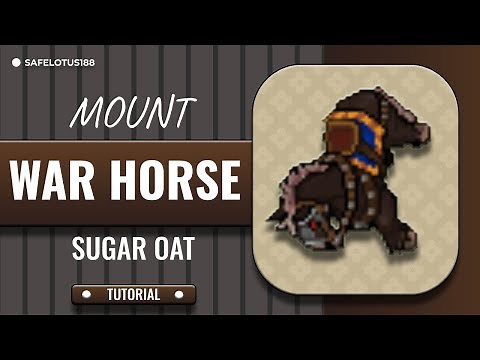WAR HORSE | TIBIA | MOUNT | TUTORIAL | SUGAR OAT ⚔️