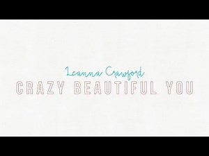 Crazy Beautiful You by Leanna Crawford