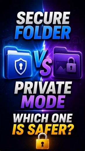 Samsung Secure Folder vs Private Mode