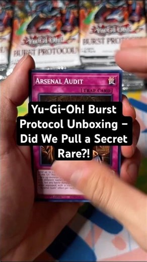 Yu-Gi-Oh! Burst Protocol Unboxing – Did We Pull a Secret Rare?! #yugioh #burstprotocol #on #ultrabox