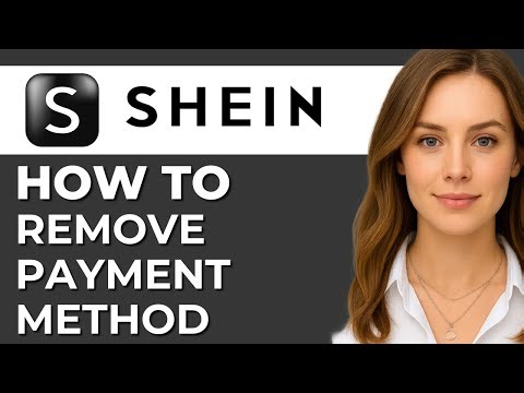 How to Remove a Payment Method from the SHEIN App (Step-by-Step Guide)