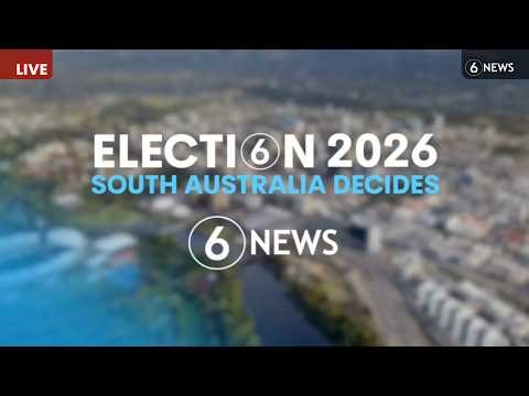 LIVE: South Australia election night coverage on 6 News