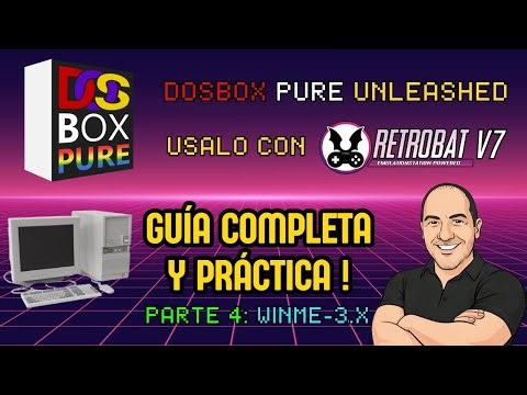 💥DOSBOX PURE UNLEASHED |👉 USALO CON RETROBAT V7🕹️| GUÍA COMPLETA Y PRÁCTICA ✅ | PARTE 4: WINME-3.X 🪟