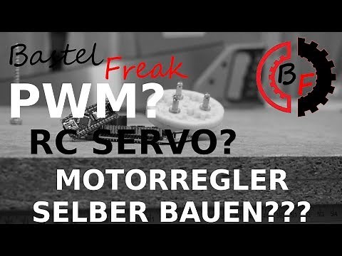 Was ist PWM wie funktioniert ein RC Servo und wie baust du dir damit einen Motorregler