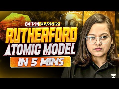 Rutherford Atomic Model in 5 Mins | Class 9 Chemistry | Nikita Ma'am