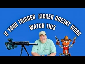 If Your Trigger Kicker Doesn’t Work