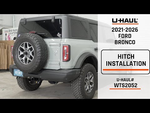 2021-2026 Ford Bronco | U-Haul Trailer Hitch Installation | WTS2052