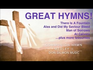 COMMUNION HYMNS MEDLEY II | GREAT HYMNS | Beautiful Piano | Prayer & Meditation