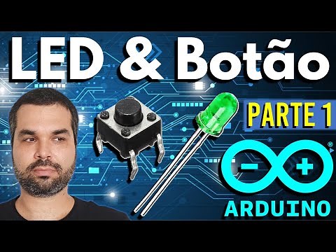 Project 03: How to turn on an LED with a push button on Arduino? PART 1