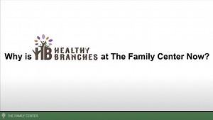 Healthy Branches - The Family Center