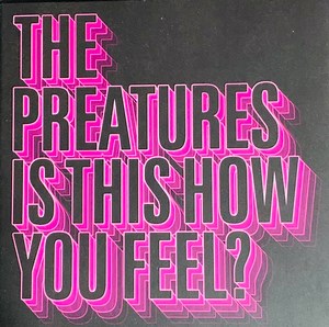 The Preatures - Is This How You Feel?