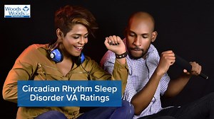 Getting a VA Rating for Circadian Rhythm Dysfunction