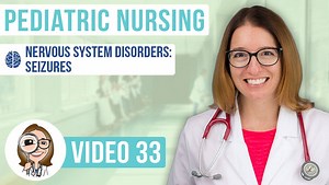 Pediatric Nervous System Disorders: Seizures