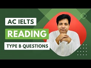 Academic IELTS Reading: Type B Questions By Asad Yaqub
