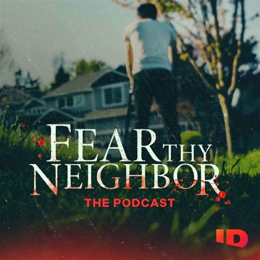 Introducing Fear Thy Neighbor: The Podcast, a companion to the hit true crime series, that dives deeper into stranger than fiction stories about simple issues between neighbors that turn into living nightmares with horrific and often fatal consequences. We’ll hear these true stories as told by the victims, their families, and their neighbors… featuring real 911 calls and surveillance archives. Tune in to the first 7 episodes now, with more to come, everywhere you listen to your podcasts. | Fear