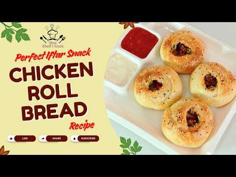 Ramadan Special Chicken Bread Rolls | Cheesy Chicken Roll Bread Recipe | What Shall I Cook