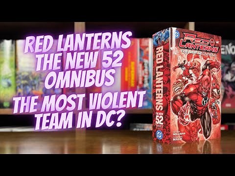Red Lanterns: The New 52 Omnibus - The Most Violent Team in DC? (Closer Look)