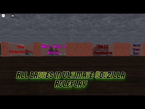 How to get EVERY BADGE in Ultimate Godzilla Roleplay