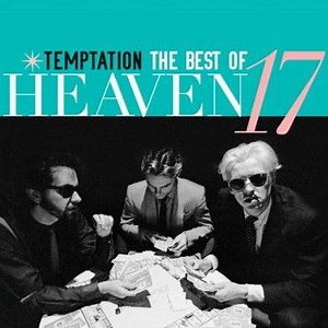 Heaven 17 - Temptation: The Very Best Of