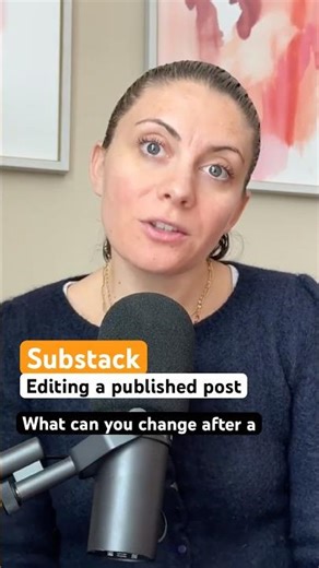 Editing a published Substack post: what you can (and can’t) change