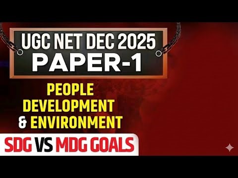 sdg and mdg goals ugc net |Sustainable Development Goals |UGC NET PAPER 1 | MILLENNIUM DEVELOPMENT
