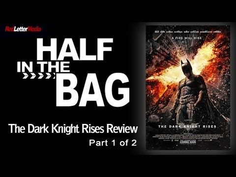 Half in the Bag Episode 36: The Dark Knight Rises (1 of 2)
